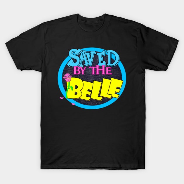 Saved by the Belle T-Shirt by shawnalizabeth